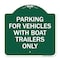 Signmission Parking for Vehicles W/ Boat Trailers Only, Green & White Aluminum Sign, 18" x 18", GW-1818-23441 A-DES-GW-1818-23441 - alternate 1